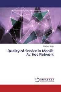 Quality of Service in Mobile Ad Hoc Network （2016. 164 S. 220 mm）