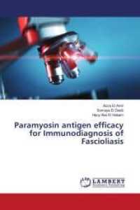 Paramyosin antigen efficacy for Immunodiagnosis of Fascioliasis （2016. 120 S. 220 mm）
