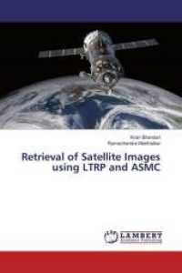 Retrieval of Satellite Images using LTRP and ASMC （2016. 56 S. 220 mm）