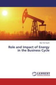 Role and Impact of Energy in the Business Cycle （2016. 144 S. 220 mm）