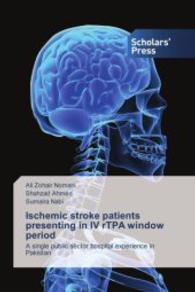 Ischemic stroke patients presenting in IV rTPA window period : A single public sector hospital experience in Pakistan （2016. 128 S. 220 mm）