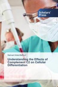 Understanding the Effects of Complement C2 on Cellular Differentiation （2016. 104 S. 220 mm）