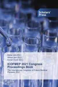 ICOFMEP 2021 Congress Proceedings Book : The International Congress of Future Medical Pioneers 2021 （2021. 244 S. 220 mm）