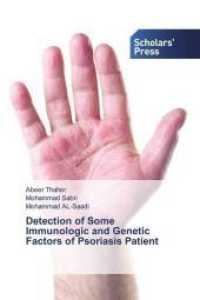 Detection of Some Immunologic and Genetic Factors of Psoriasis Patient （2020. 152 S. 220 mm）