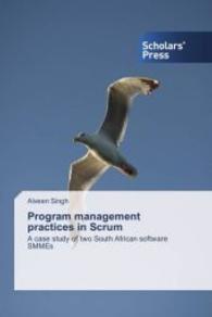 Program management practices in Scrum : A case study of two South African software SMMEs （2016. 244 S. 220 mm）
