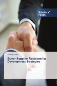 Buyer-Supplier Relationship Development Strategies （2016. 204 S. 220 mm）