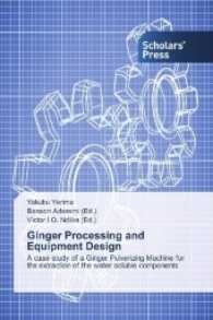 Ginger Processing and Equipment Design : A case study of a Ginger Pulverizing Machine for the extraction of the water soluble components （2016. 164 S. 220 mm）
