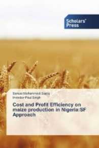 Cost and Profit Efficiency on maize production in Nigeria:SF Approach （2016. 268 S. 220 mm）