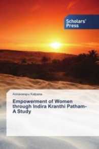 Empowerment of Women through Indira Kranthi Patham-A Study （2016. 268 S. 220 mm）