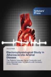 Electorophysiological Study in Atherosclerotic Arterial Disease : The Relation between Nerve Conduction and Ankle Brachial Index in Patients with Coronary Artery Disease （2017. 136 S. 220 mm）