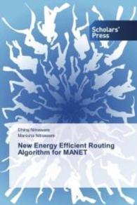 New Energy Efficient Routing Algorithm for MANET （2016. 108 S. 220 mm）