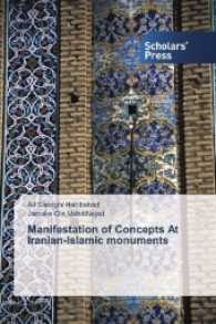 Manifestation of Concepts At Iranian-Islamic monuments （2016. 264 S. 220 mm）