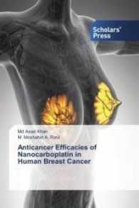 Anticancer Efficacies of Nanocarboplatin in Human Breast Cancer （2016. 60 S. 220 mm）