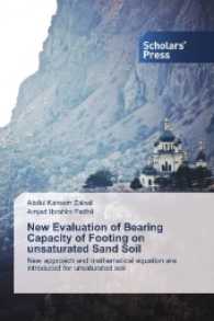 New Evaluation of Bearing Capacity of Footing on unsaturated Sand Soil : New approach and mathematical equation are introduced for unsaturated soil （2016. 160 S. 220 mm）