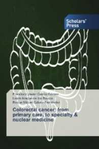 Colorectal cancer: from primary care, to specialty & nuclear medicine （2016. 72 S. 220 mm）