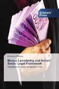 Money Laundering and Indian Socio- Legal Framework : Regulation of money laundering in India （2016. 88 S. 220 mm）