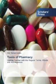 Tools of Pharmacy : Getting Familiar with the Regular Terms, Words and Abbreviations （2017. 128 S. 220 mm）
