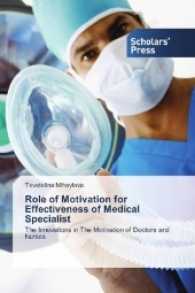 Role of Motivation for Effectiveness of Medical Specialist : The Innovations in The Motivation of Doctors and Nurses （2017. 120 S. 220 mm）