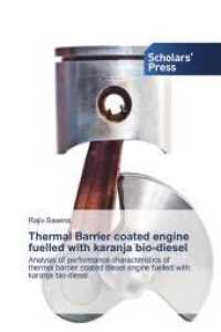 Thermal Barrier coated engine fuelled with karanja bio-diesel : Analysis of performance characteristics of thermal barrier coated diesel engine fuelled with karanja bio-diesel （2022. 88 S. 220 mm）
