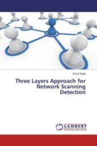 Three Layers Approach for Network Scanning Detection （2016. 112 S. 220 mm）