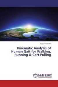 Kinematic Analysis of Human Gait for Walking, Running & Cart Pulling （2016. 76 S. 220 mm）