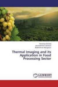 Thermal Imaging and its Application in Food Processing Sector （2016. 80 S. 220 mm）