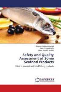 Safety and Quality Assessment of Some Seafood Products : PAHs in smoked and fried fishery products （2018. 204 S. 220 mm）