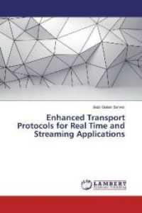 Enhanced Transport Protocols for Real Time and Streaming Applications （2016. 164 S. 220 mm）