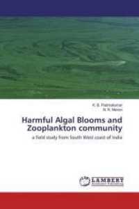Harmful Algal Blooms and Zooplankton community : a field study from South West coast of India （2016. 272 S. 220 mm）