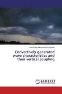 Convectively generated wave characteristics and their vertical coupling （2016. 212 S. 220 mm）
