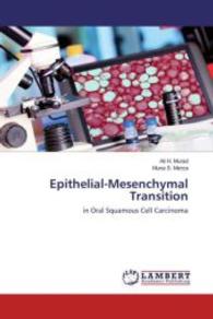 Epithelial-Mesenchymal Transition : in Oral Squamous Cell Carcinoma （2016. 196 S. 220 mm）