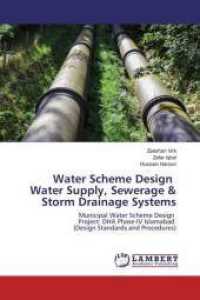 Water Scheme Design Water Supply, Sewerage & Storm Drainage Systems : Municipal Water Scheme Design Project: DHA Phase-IV Islamabad (Design Standards and Procedures) （2016. 108 S. 220 mm）