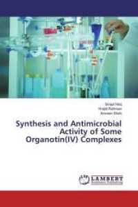 Synthesis and Antimicrobial Activity of Some Organotin(IV) Complexes （2016. 72 S. 220 mm）