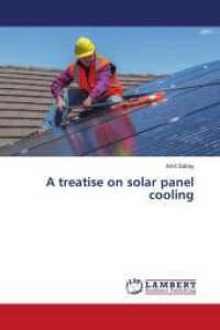 A treatise on solar panel cooling （2024. 132 S. 220 mm）