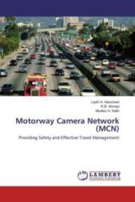 Motorway Camera Network (MCN) : Providing Safety and Effective Travel Management （2016. 96 S. 220 mm）