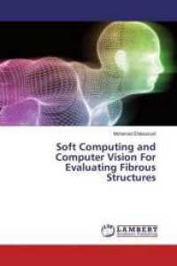 Soft Computing and Computer Vision For Evaluating Fibrous Structures （2016. 232 S. 220 mm）