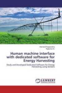 Human machine interface with dedicated software for Energy Harvesting : Study and Developed Dedicated Software for Energy Harvesting using Sensors （2016. 76 S. 220 mm）