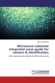 Microwave substrate integrated wave guide for sensors & identification : SIW resonator and methods for RFID and sensing （2016. 128 S. 220 mm）