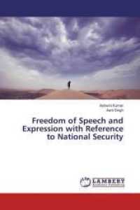 Freedom of Speech and Expression with Reference to National Security （2016. 372 S. 220 mm）