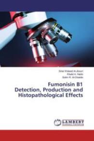 Fumonisin B1 Detection, Production and Histopathological Effects （2016. 104 S. 220 mm）