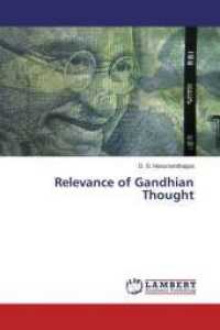 Relevance of Gandhian Thought （2016. 60 S. 220 mm）