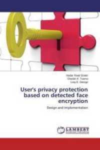 User's privacy protection based on detected face encryption : Design and Implementation （2016. 160 S. 220 mm）