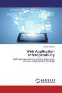 Web Application Interoperability : Web Application Interoperability: A Semantic Inference using Dynamic Ontology （2016. 112 S. 220 mm）