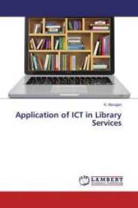 Application of ICT in Library Services （2016. 204 S. 220 mm）