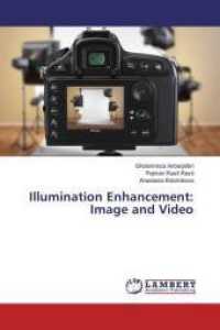 Illumination Enhancement: Image and Video （2016. 148 S. 220 mm）