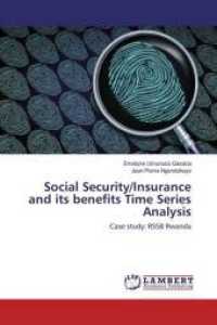 Social Security/Insurance and its benefits Time Series Analysis : Case study: RSSB Rwanda （2016. 64 S. 220 mm）