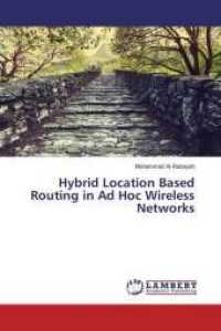 Hybrid Location Based Routing in Ad Hoc Wireless Networks （2016. 104 S. 220 mm）