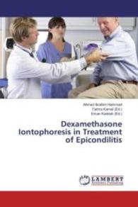 Dexamethasone Iontophoresis in Treatment of Epicondilitis （2016. 176 S. 220 mm）