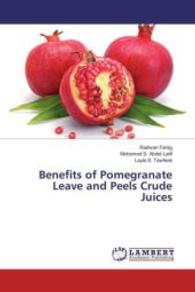 Benefits of Pomegranate Leave and Peels Crude Juices （2016. 100 S. 220 mm）