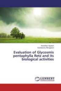 Evaluation of Glycosmis pentaphylla Retz and its biological activities （2016. 192 S. 220 mm）